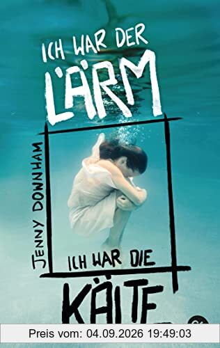 Ich war der Lärm, ich war die Kälte