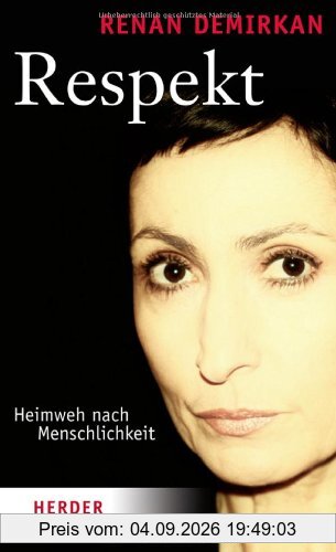 Respekt: Heimweh nach Menschlichkeit