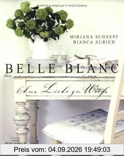 BELLE BLANC: Aus Liebe zu Weiß