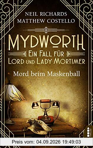 Mydworth - Mord beim Maskenball: Ein Fall für Lord und Lady Mortimer