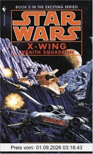 Wraith Squadron: Star Wars (X-Wing): Book 5