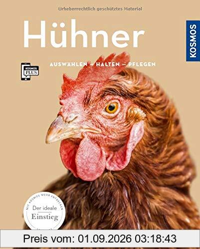 Hühner: auswählen, halten, pflegen (Mein Tier)