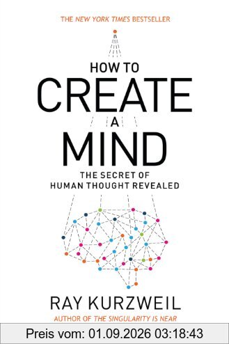 How to Create a Mind: The Secret of Human Thought Revealed