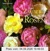 Vom Zauber Englischer Rosen