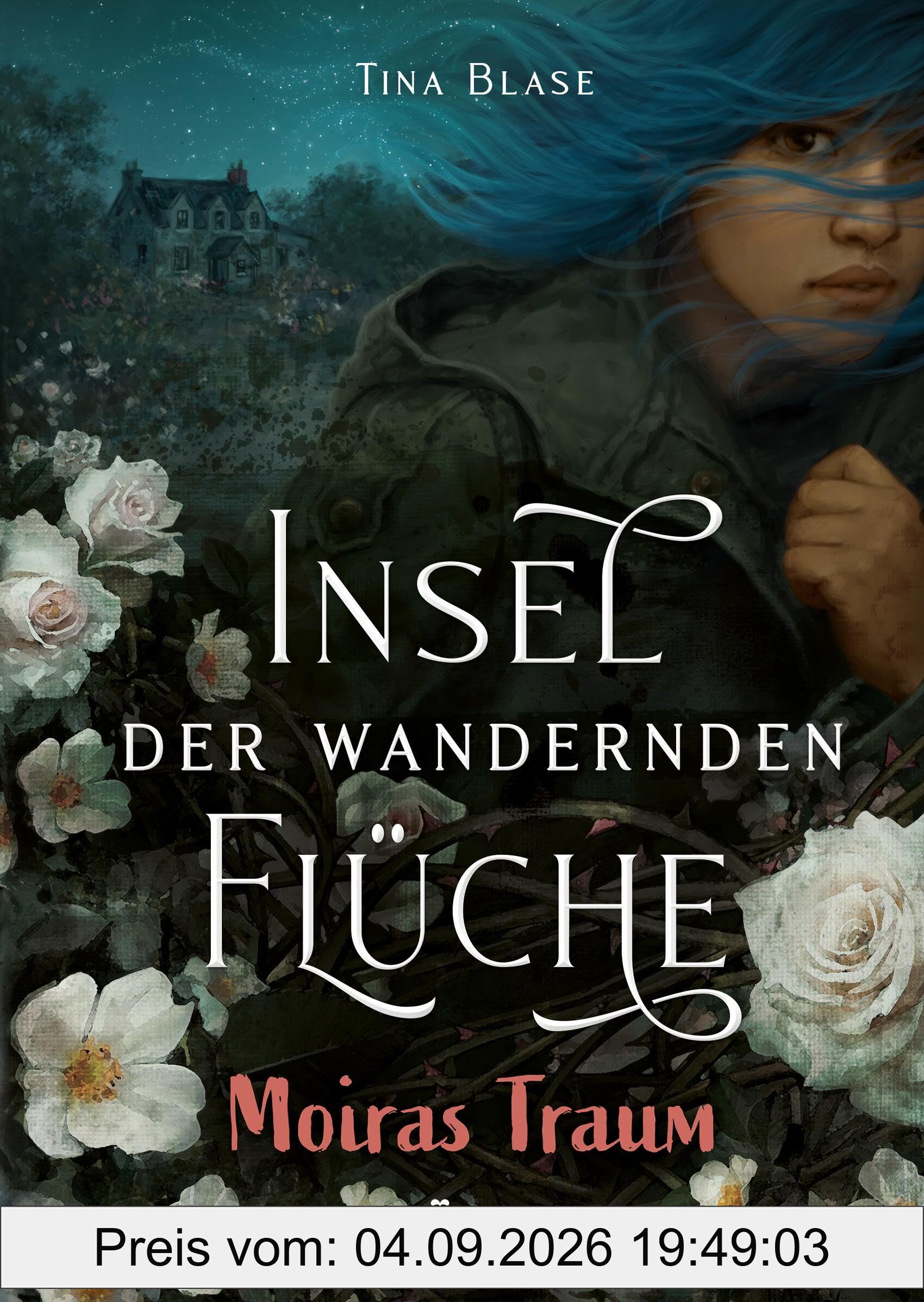 Insel der wandernden Flüche - Moiras Traum: Fantasyroman ab 13 Jahren