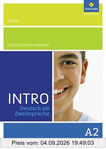INTRO Deutsch als Zweitsprache: Arbeitsheft A2: Schule / Deutschland entdecken