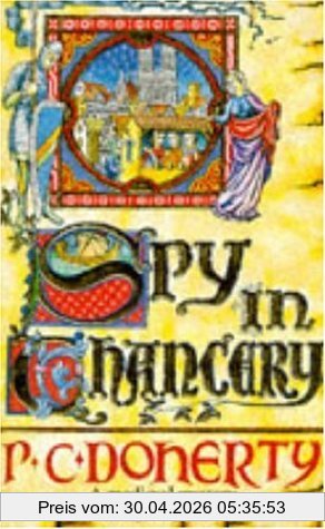 P.C. Doherty Spy In Chancery (A Medieval Mystery Featuring Hugh Corbett)