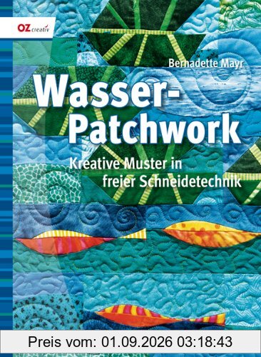 Wasser-Patchwork: Kreative Muster in freier Schneidetechnik