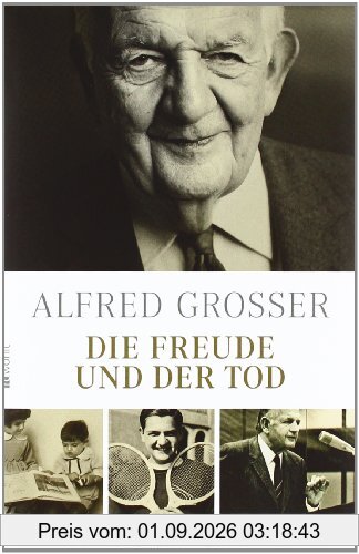 Die Freude und der Tod: Eine Lebensbilanz
