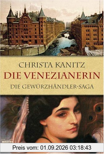Die Venezianerin: Die Gewürzhändler-Saga
