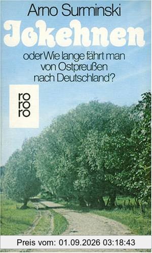 Jokehnen oder Wie lange fährt man von Ostpreußen nach Deutschland