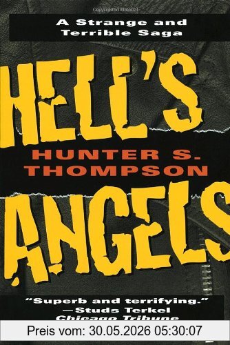Thompson, Hunter S. Hell's Angels, A Strange And Terrible Saga