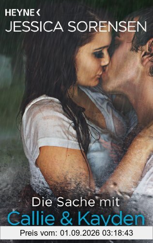 Die Sache mit Callie und Kayden: Callie und Kayden 1 - Roman
