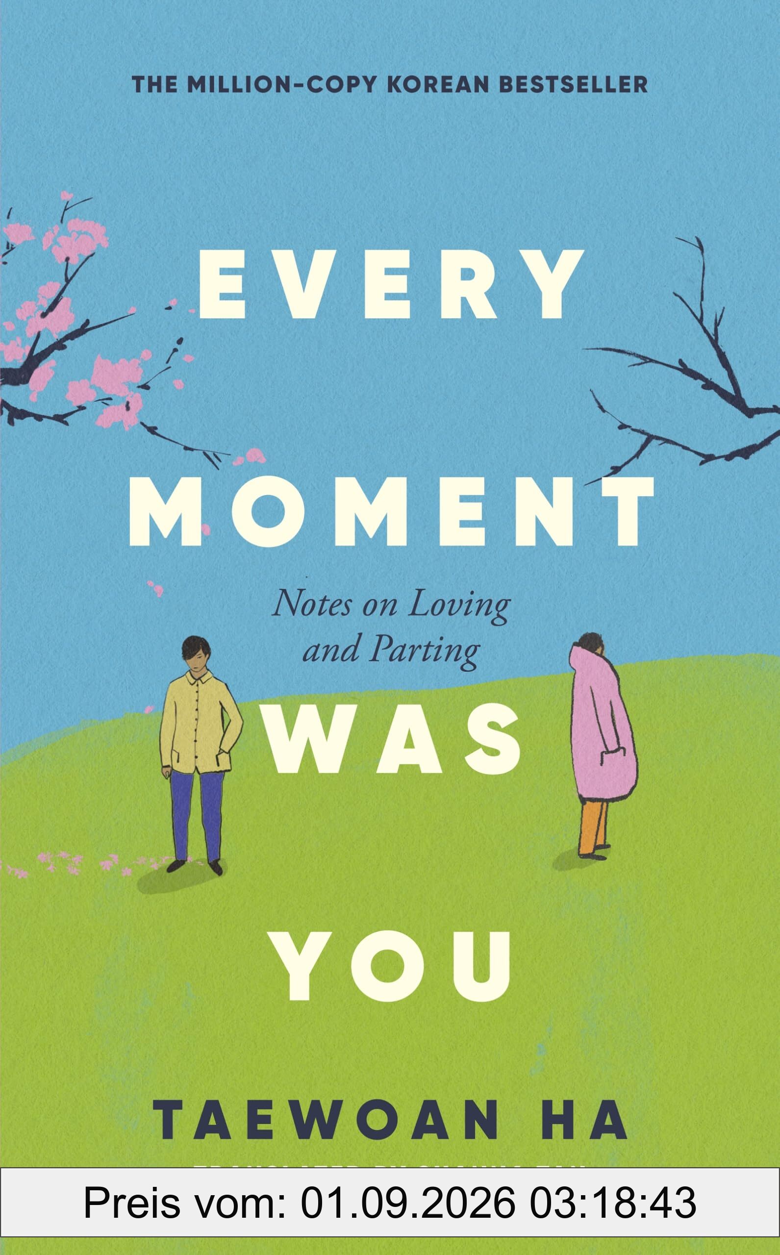 Every Moment Was You: Notes on Loving and Parting