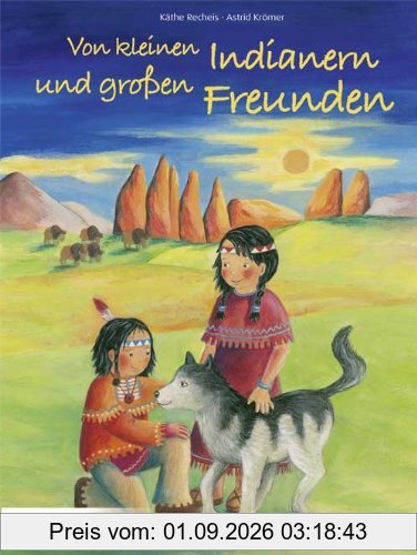 Von kleinen Indianern und großen Freunden