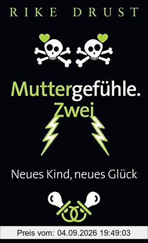 Muttergefühle. Zwei: Neues Kind, neues Glück