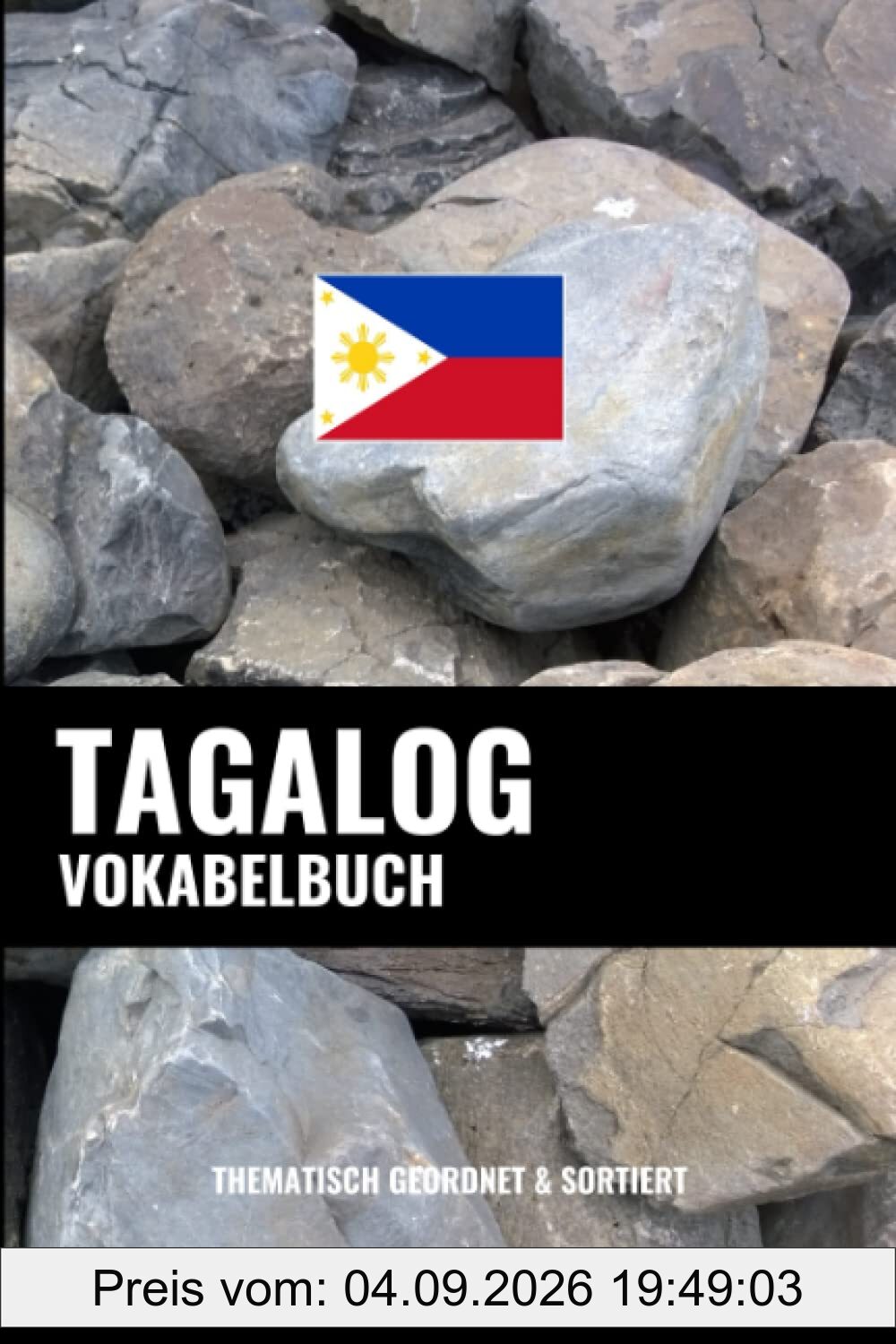 Tagalog Vokabelbuch: Thematisch Gruppiert & Sortiert