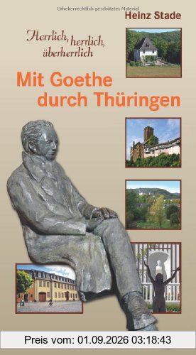 Mit Goethe durch Thüringen