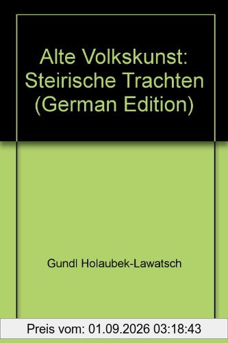 Alte Volkskunst, Steirische Trachten