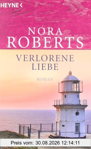 Verlorene Liebe: Roman