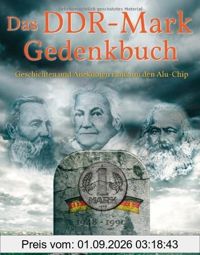 Das DDR-Mark Gedenkbuch: Geschichten und Anekdoten rund um den Alu-Chip