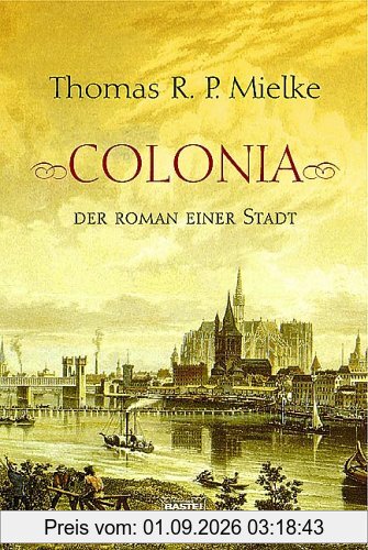 Colonia. Der Roman einer Stadt.