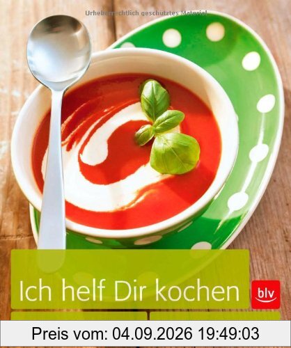 Ich helf Dir kochen: Das Grundkochbuch