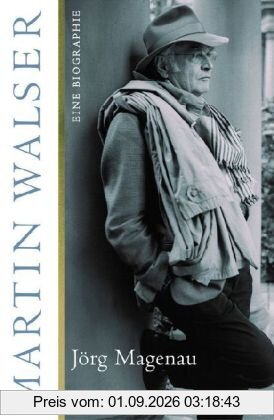 Martin Walser: Eine Biographie