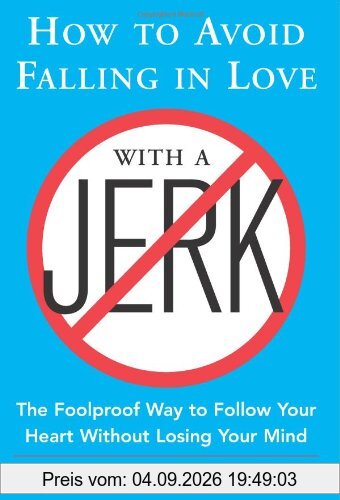 How to Avoid Falling in Love with a Jerk