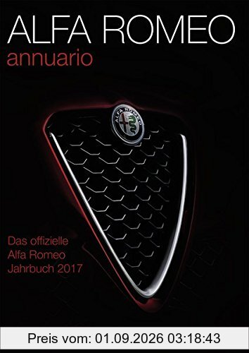 Alfa Romeo annuario: Das offizielle Alfa Romeo Jahrbuch 2017