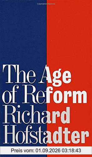The Age of Reform: From Bryan to F.d.r.