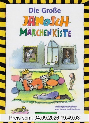 Die Große Janosch Märchenkiste: Lieblingsgeschichten zum Lesen und Vorlesen