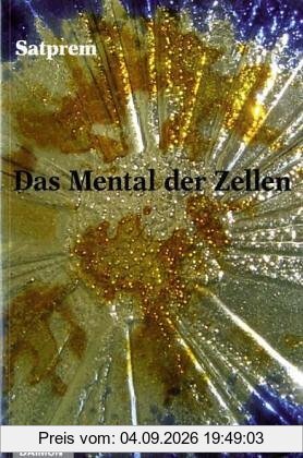 Das Mental der Zellen