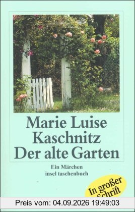 Der alte Garten: Ein Märchen (insel taschenbuch)