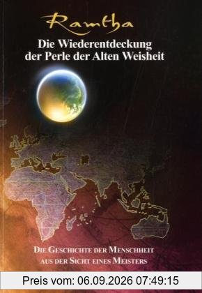 Die Wiederentdeckung der Perle der alten Weisheit: Die Geschichte der Menschheit aus der Sicht eines Meisters 2