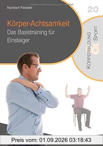 Körper-Achtsamkeit: Das Basistraining für Einsteiger (Reihe Körperbildung & Sport)