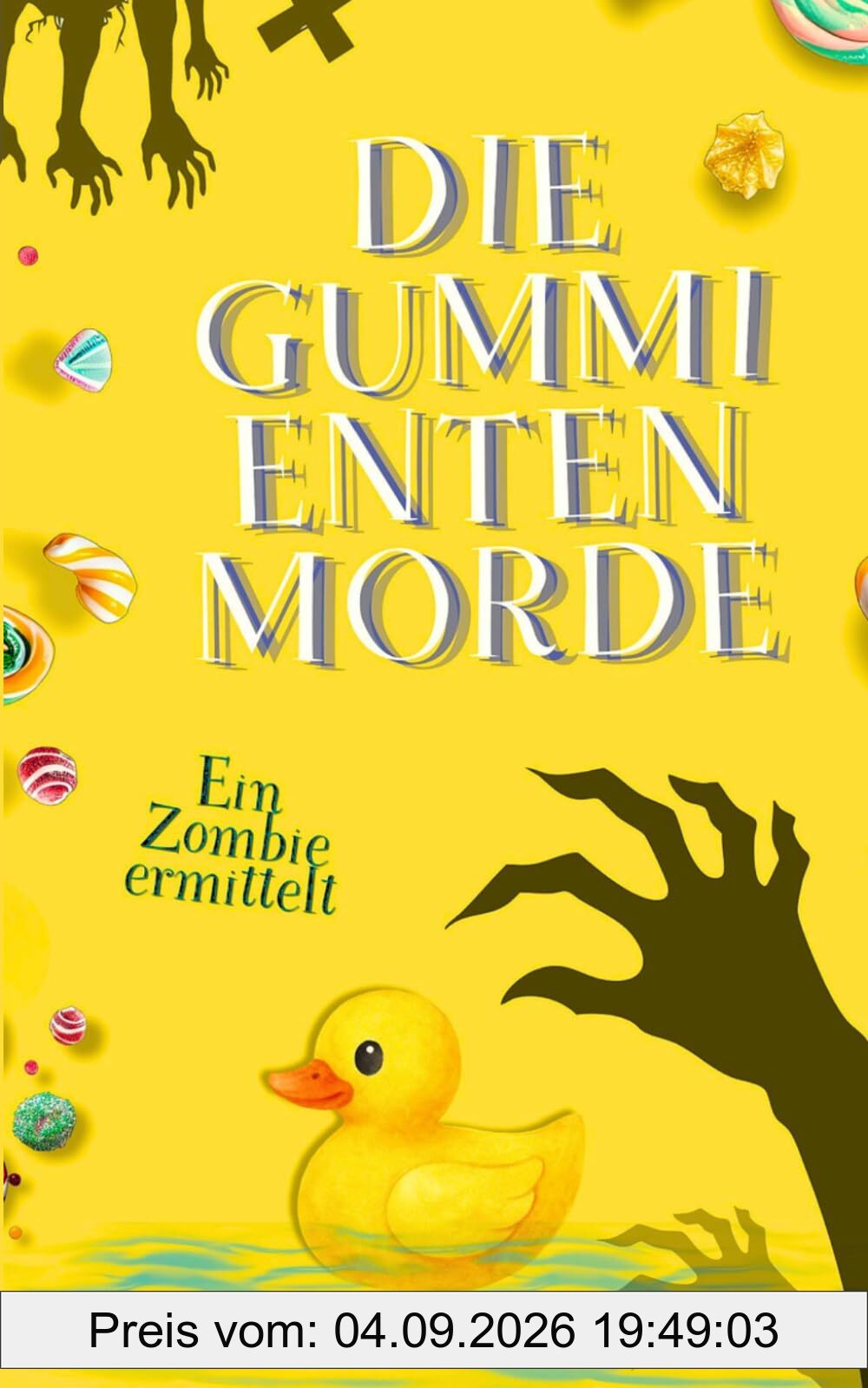 Die Gummi-Enten-Morde: Ein Zombie ermittelt