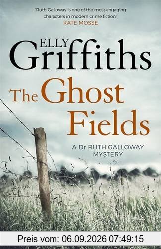 The Ghost Fields: The Dr Ruth Galloway Mysteries 7