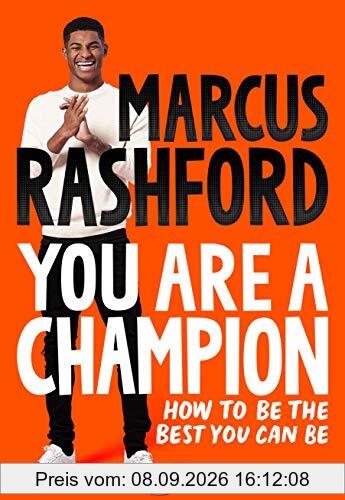 You Are a Champion: How to Be the Best You Can Be