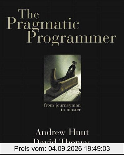 The Pragmatic Programmer. From Journeyman to Master