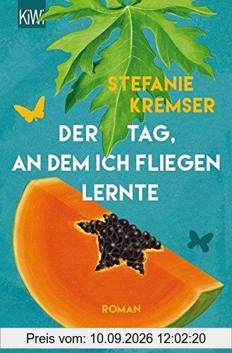 Der Tag, an dem ich fliegen lernte: Roman (KiWi)