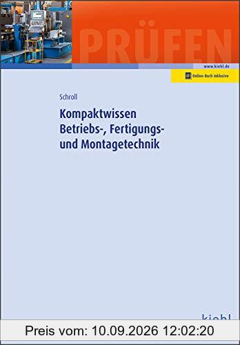 Kompaktwissen Betriebs-, Fertigungs- und Montagetechnik
