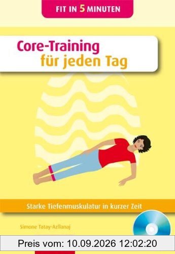 Core-Training für jeden Tag: Starke Tiefenmuskulatur in kurzer Zeit