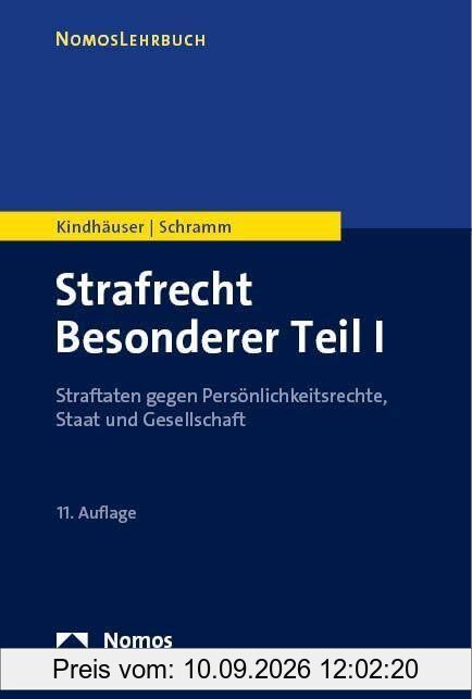 Strafrecht Besonderer Teil I: Straftaten gegen Persönlichkeitsrechte, Staat und Gesellschaft