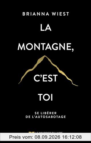 La montagne, c'est toi : se libérer de l'autosabotage