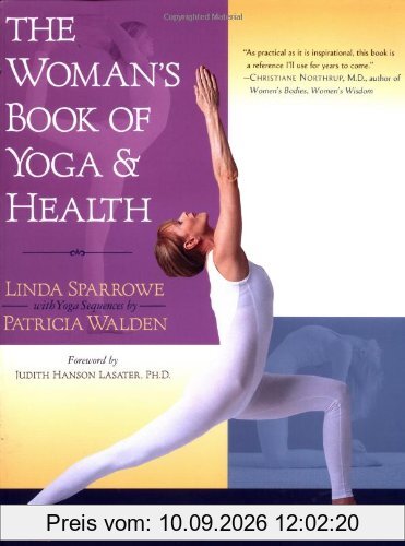 The Woman's Book of Yoga and Health: A Lifelong Guide to Wellness