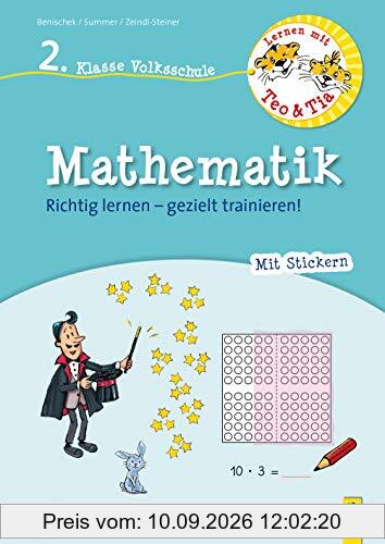 Lernen mit Teo und Tia Mathematik – 2. Klasse Volksschule: Richtig lernen – gezielt trainieren! (Teo und Tia / Richtig lernen – gezielt trainieren!)