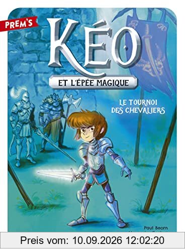 Kéo et l'épée magique. Vol. 3. Le tournoi des chevaliers