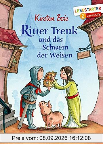 Ritter Trenk und das Schwein der Weisen (Der kleine Ritter Trenk)