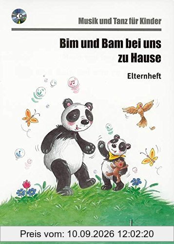 Bim und Bam bei uns zu Hause: Musik und Tanz für Kinder - Elternheft. Ausgabe mit CD. (Musik und Tanz für Kinder - Eltern-Kind-Kurse)